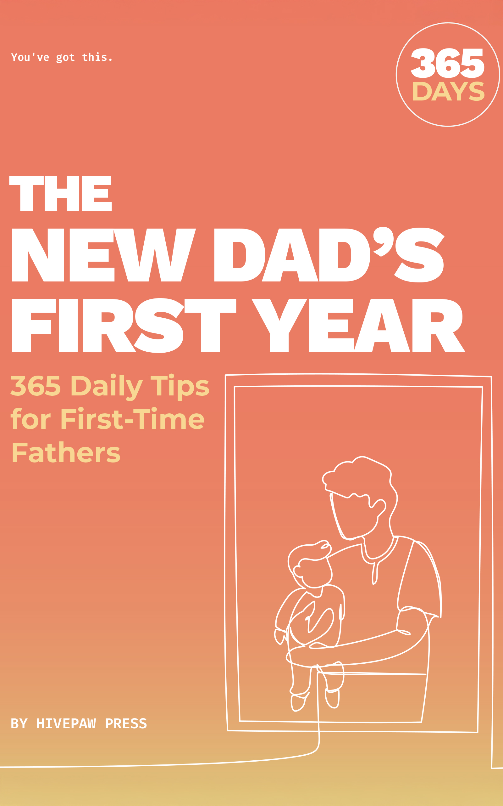 The New Dad's First Year